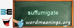 WordMeaning blackboard for suffumigate